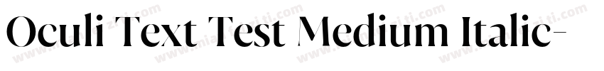 Oculi Text Test Medium Italic字体转换